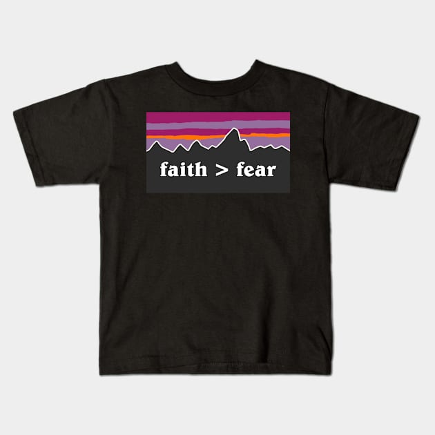 faith > fear Kids T-Shirt by mansinone3